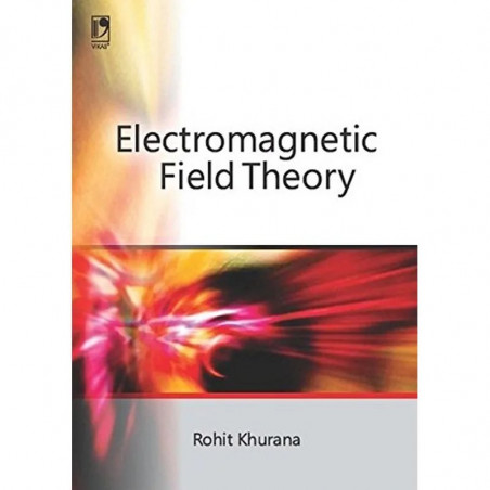 Electromagnetic Field Theory book by Rohit Khurana