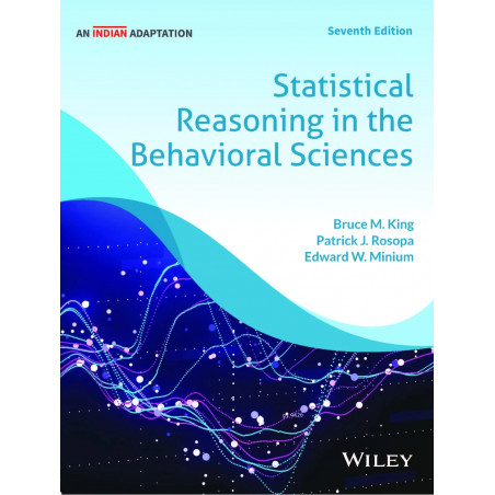 Statistical Reasoning in the Behavioral Sciences, 7ed (An Indian Adaptation) book by Bruce M. King; Patrick J. Rosopa; Edwar…