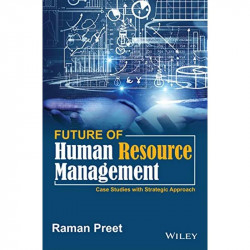 Future of Human Resource Management : Case Studies with Strategic Approach book by Raman Preet - Back Cover
