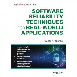 Software Reliability Techniques for Real-World Applications, An Indian Adaptation book by Roger K. Youree - Back Cover