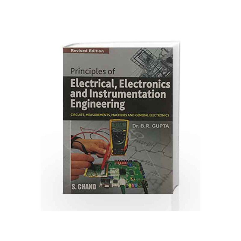Principles of Electrical, Electronics and Instrumentation Engineering by Gupta B.R. Book-9788121901031