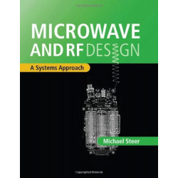 MICROWAVE AND DESIGN : A SYSTEMS APPROACH (HB) book by Michael Steer