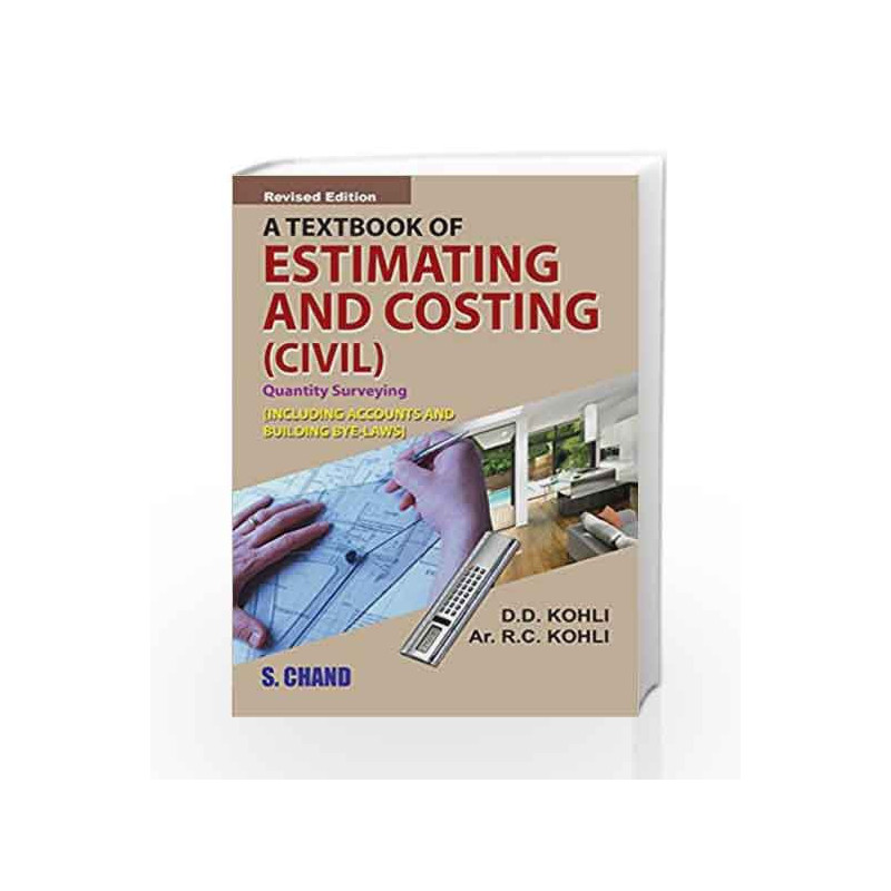 A Textbook of Estimating and Costing (Civil) by D D  Kohli Book-9788121903325