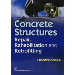 Concrete Structures Repair Rehabilitation And Retrofitting (Pb 2019) book by BHATTACHARJEE J