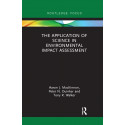 The Application of Science in Environmental Impact Assessment (Routledge Focus on Environment and Sustainability) book by Aa…