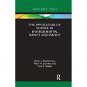 The Application of Science in Environmental Impact Assessment (Routledge Focus on Environment and Sustainability) book by Aa… -