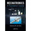 MECHATRONICS : A FOUNDATION COURSE book by Clarence W De Silva
