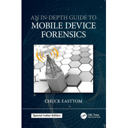 An In-Depth Guide to Mobile Device Forensics book by Chuck Easttom