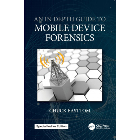 An In-Depth Guide to Mobile Device Forensics book by Chuck Easttom