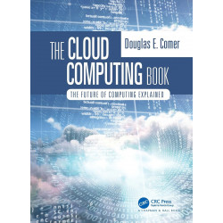 The Cloud Computing Book: The Future of Computing Explained book by Douglas Comer
