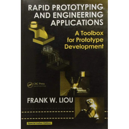 RAPID PROTOTYPING ENGINEERING APPLICATION book by LIOU