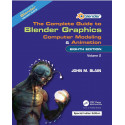 The Complete Guide to Blender Graphics: Computer Modeling and Animation: Volume Two book by John M. Blain