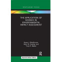 The Application of Science in Environmental Impact Assessment book by Tony R. Walker Aaron J. MacKinnon, Peter N. Duinker