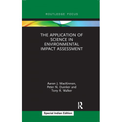 The Application of Science in Environmental Impact Assessment book by Tony R. Walker Aaron J. MacKinnon, Peter N. Duinker