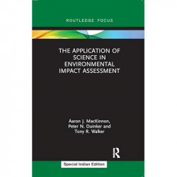 The Application of Science in Environmental Impact Assessment book by Tony R. Walker Aaron J. MacKinnon, Peter N. Duinker - Back