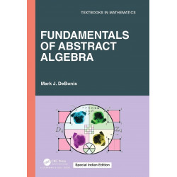 Fundamentals of Abstract Algebra book by Mark J. DeBonis