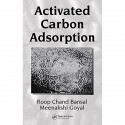 Activated Carbon Adsorption book by Roop Chand Bansal, Meenakshi Goyal - Back Cover
