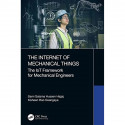 The Internet of Mechanical Things: The IoT Framework for Mechanical Engineers book by Sami Salama Hussen Hajjaj, Kisheen Rao… -