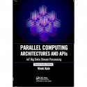 Parallel Computing Architectures and APIs book by Vivek Kale - Back Cover