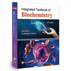 Integrated Textbook of Biochemistry (2nd Edition 2023) (Single Volume) [paperback] Indumati V,Sowbhagya Lakshmi [Jul 13, 202… -