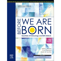 Before We Are Born: Essentials of Embryology and Birth Defects, 10e: South Asia Edition book by MOORE K.L.