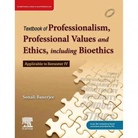 Textbook on Professionalism, Professional Values and Ethics including Bioethics, 1e book by Sonali Banerjee