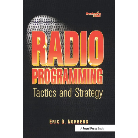 Radio Programming: Tactics and Strategy (Broadcasting & Cable Series) book by Eric Norberg