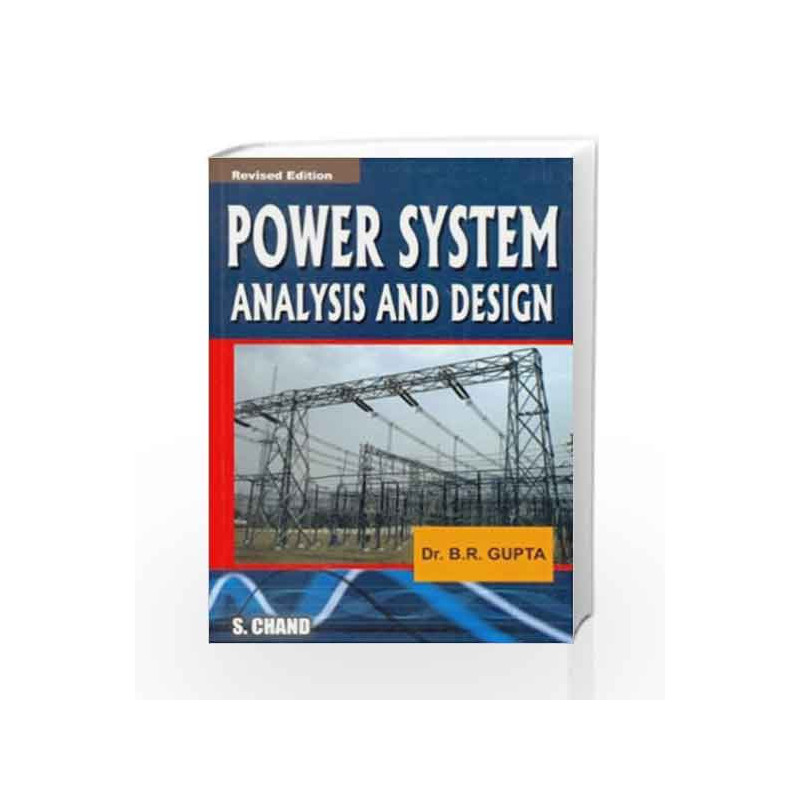 Power System Analysis and Design by Gupta B.R. Book-9788121922388