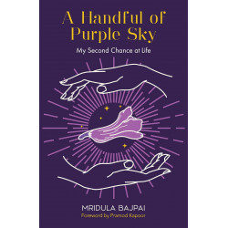 A HANDFUL OF PURPLE SKY -My Second Chance at Life book by Mridula Bajpai