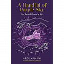 A HANDFUL OF PURPLE SKY -My Second Chance at Life book by Mridula Bajpai - Back Cover