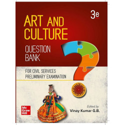 Art and Culture Question Bank for UPSC Pre Exam|English| 3rd Edition|UPSC | Civil Services Exam book by Vinay Kumar G.B.