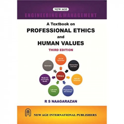 A Textbook on Professional Ethics and Human Values book by R.S. Naagarazan - Back Cover