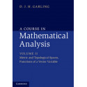 COURSE IN MATHEMATICAL ANALYSIS SOUTH ASIAN EDITION: VOLUME 2 : METRIC AND TOPOLOGICAL SPACES, FUNCTIONS OF A VECTOR VARIABL…