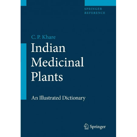 Indian Medicinal Plants: An Illustrated Dictionary book by C.P. Khare