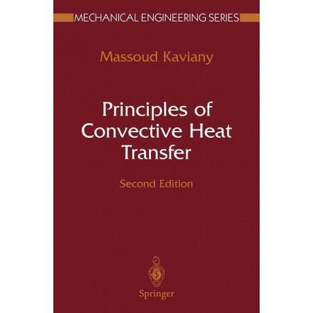 Principles of Convective Heat Transfer (Mechanical Engineering) book by Massoud Kaviany