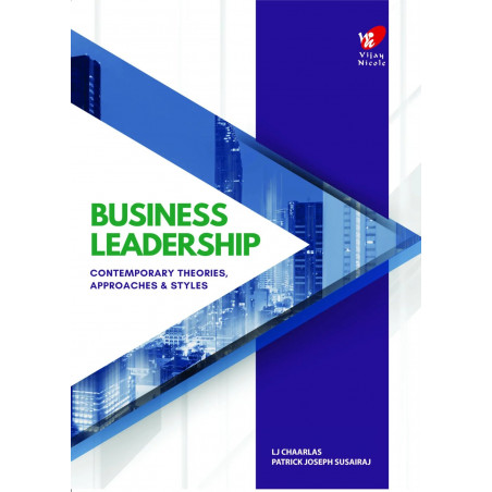 Business Leadership - Contemporary Theories, Approaches and Styles book by L J Chaarlas, Patrick Joseph Susairaj