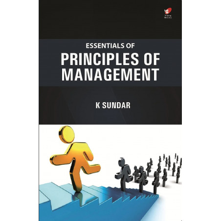 Essentials of Principles of Management book by Sundar K.