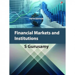 Financial Markets and Institutions, 5e book by Gurusamy S - Back Cover