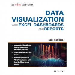 Data Visualization with Excel Dashboards and Reports, An Indian Adaptation book by Dick Kusleika