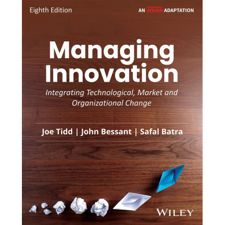 Managing Innovation: Integrating Technological, Market and Organizational Change, 8ed, Indian Adaptation book by Joe Tidd, J…