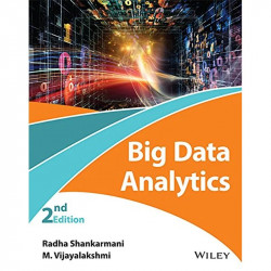 Big Data Analytics, 2ed book by Radha Shankarmani, M. Vijayalakshmi