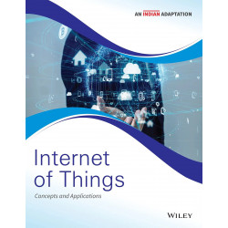 INTERNET OF THINGS, AN INDIAN ADAPTATION: : CONCEPTS AND APPLICATIONS book by Wiley Editorial