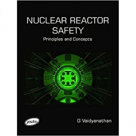 Nuclear Reactor Safety book by Vaidyanathan