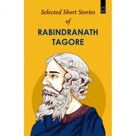 Selected Short Stories of Rabindranath Tagore (B K Classics) book by Rabindranath Tagore