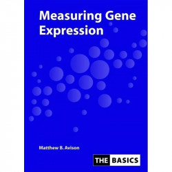 Measuring Gene Expression (THE BASICS (Garland Science)) book by Ph.D. Avison, Matthew B.