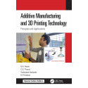Additive Manufacturing and 3D Printing Technology: Principles and Applications book by G. K. Awari / C. S. Thorat / Vishwjee…