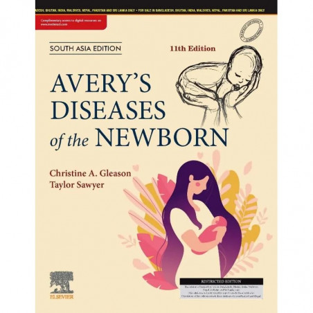 Avery’s Diseases of the Newborn, 11e, SAE book by Christine A. Gleason, Taylor Sawyer