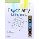 Psychiatry for Beginners (Complimentary e-book with digital resources), 1e book by RAVI GUPTA - Back Cover