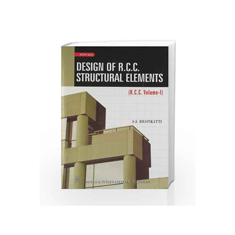 Design of R.C.C. Structural Elements: Vol.1 (Old Edition) by SCHMIDT Book-9788122416930