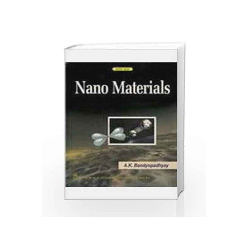 Nano Materials by A K Bandopadhyay Book-9788122420098